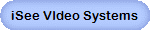 iSee VIdeo Systems