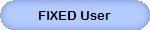 FIXED User